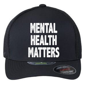 Mental Health Matters Awareness Flexfit Unipanel Trucker Cap