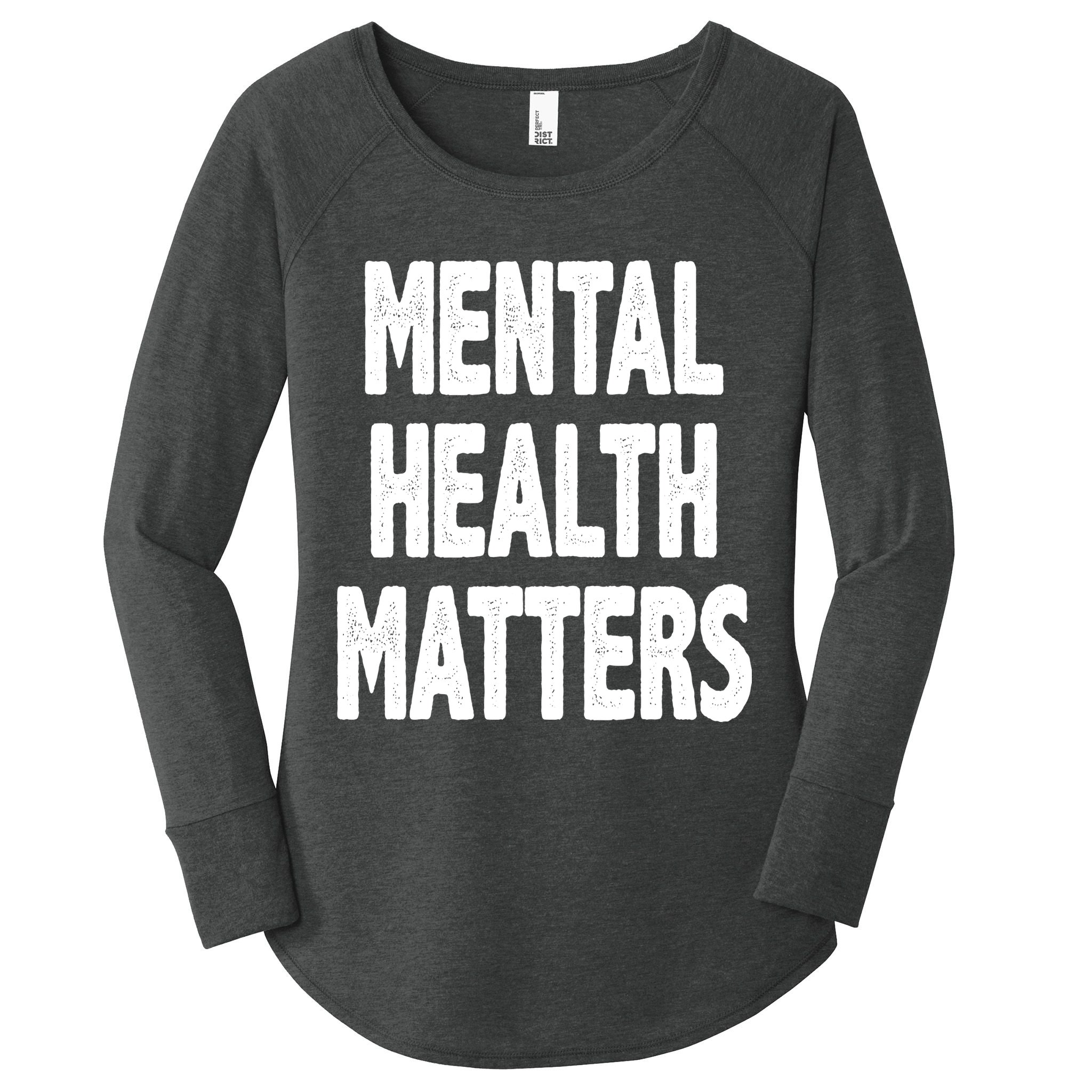 Mental Health Matters Awareness Women's Perfect Tri Tunic Long Sleeve Shirt