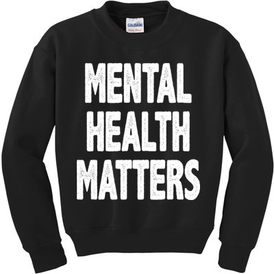 Mental Health Matters Awareness Kids Sweatshirt