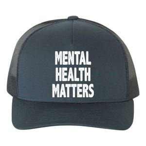 Mental Health Matters Awareness Yupoong Adult 5-Panel Trucker Hat