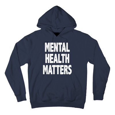 Mental Health Matters Awareness Hoodie