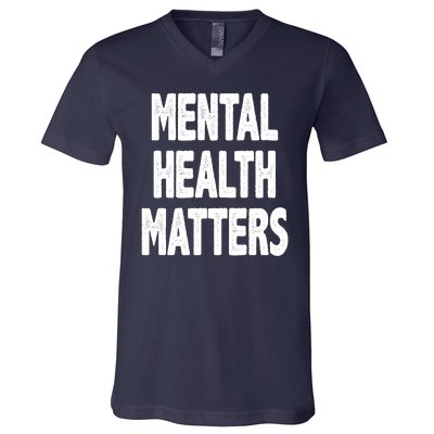 Mental Health Matters Awareness V-Neck T-Shirt