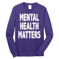 Mental Health Matters Awareness Long Sleeve Shirt