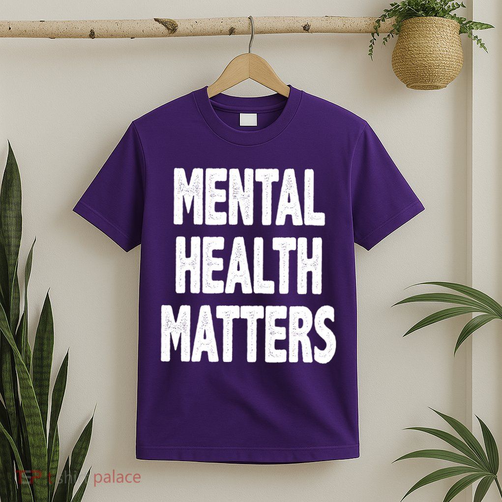 Mental Health Matters Awareness T-Shirt