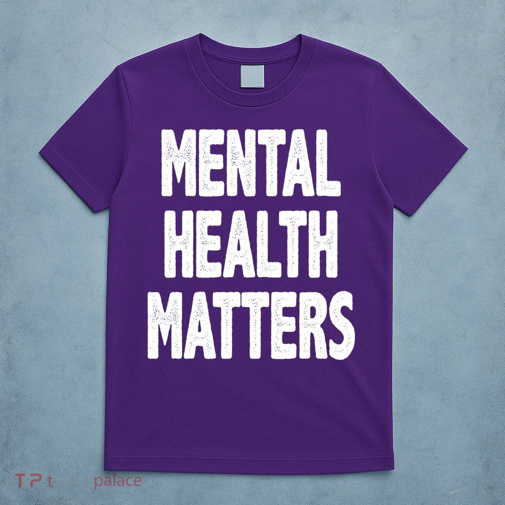 Mental Health Matters Awareness T-Shirt