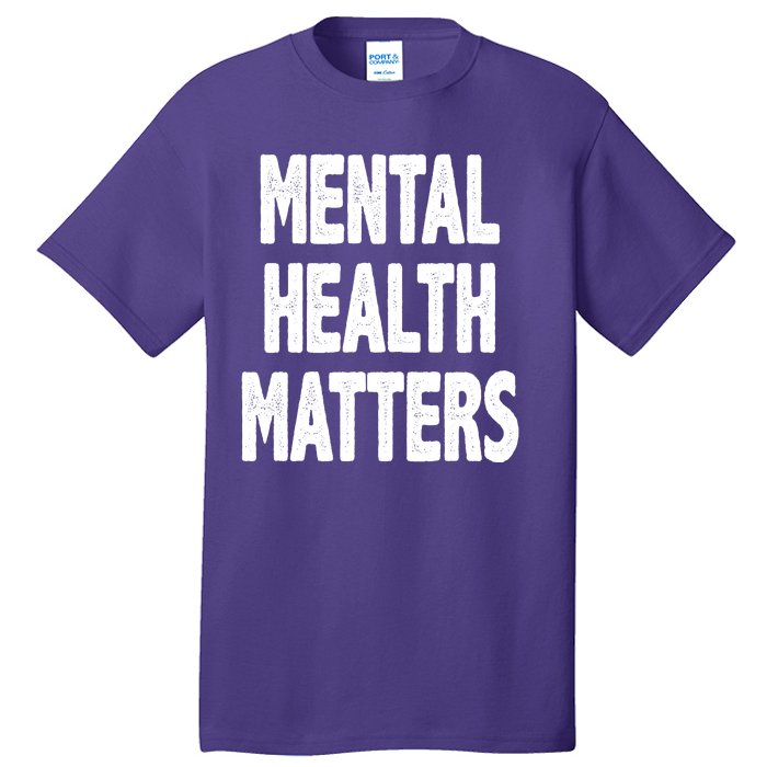 Mental Health Matters Awareness Tall T-Shirt