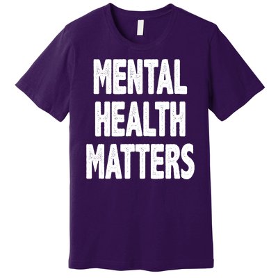 Mental Health Matters Awareness Premium T-Shirt