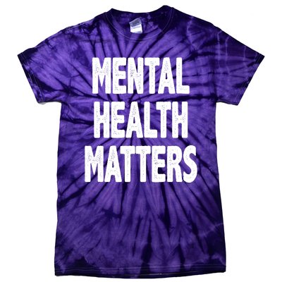 Mental Health Matters Awareness Tie-Dye T-Shirt