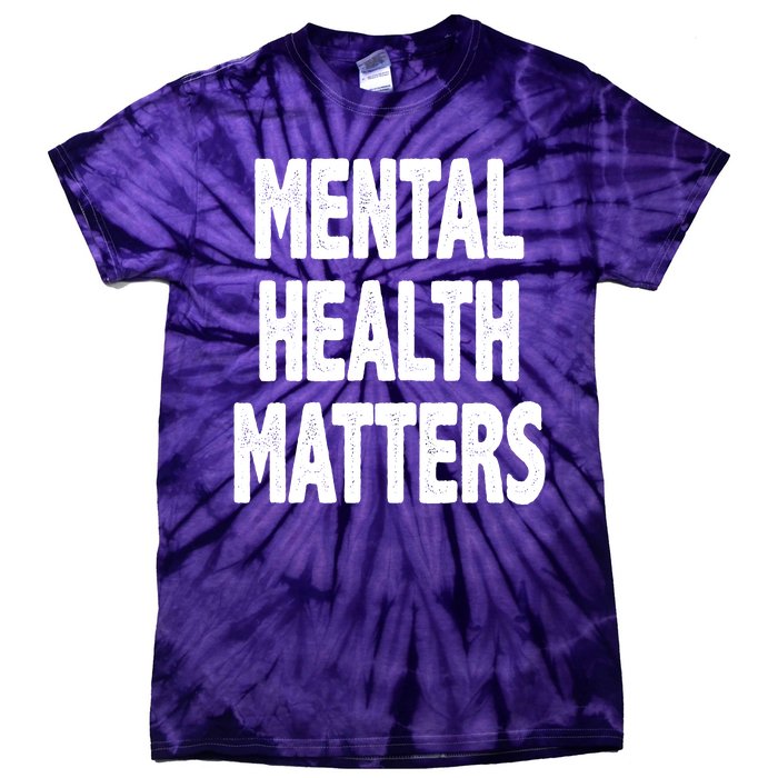 Mental Health Matters Awareness Tie-Dye T-Shirt