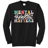 Mental Health Matters End The Stigma Tall Sweatshirt