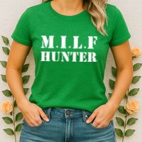 Milf Hunter Womens T-Shirt