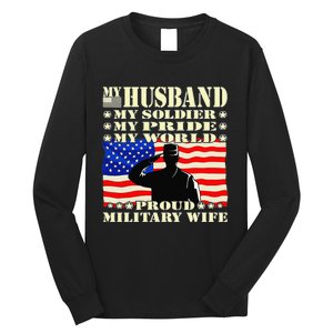 My Husband My Soldier Hero Proud Military Wife Army Spouse Long Sleeve Shirt