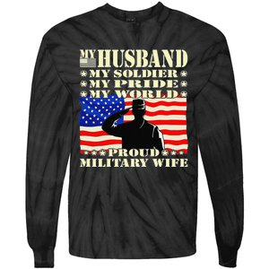 My Husband My Soldier Hero Proud Military Wife Army Spouse Tie-Dye Long Sleeve Shirt