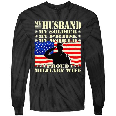 My Husband My Soldier Hero Proud Military Wife Army Spouse Tie-Dye Long Sleeve Shirt