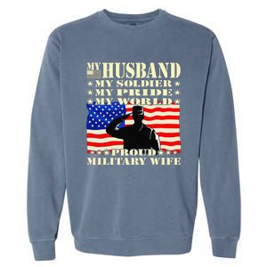 My Husband My Soldier Hero Proud Military Wife Army Spouse Garment-Dyed Sweatshirt