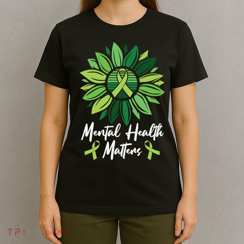 Mental Health Matters Mental Health Awareness T-Shirt