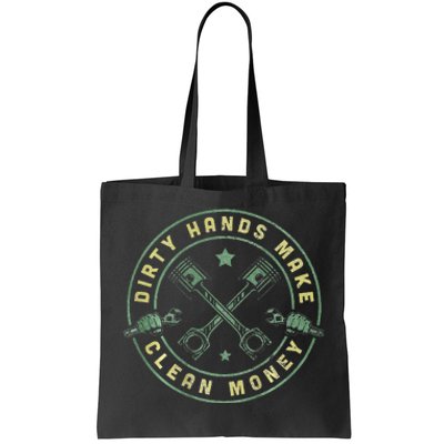 My Hands May Be Dirty But My Money Is Clean Mechanic Repair Tote Bag