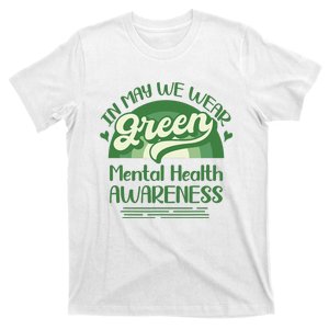 Mental Health Matters We Wear Green Mental Health Awareness Design T-Shirt