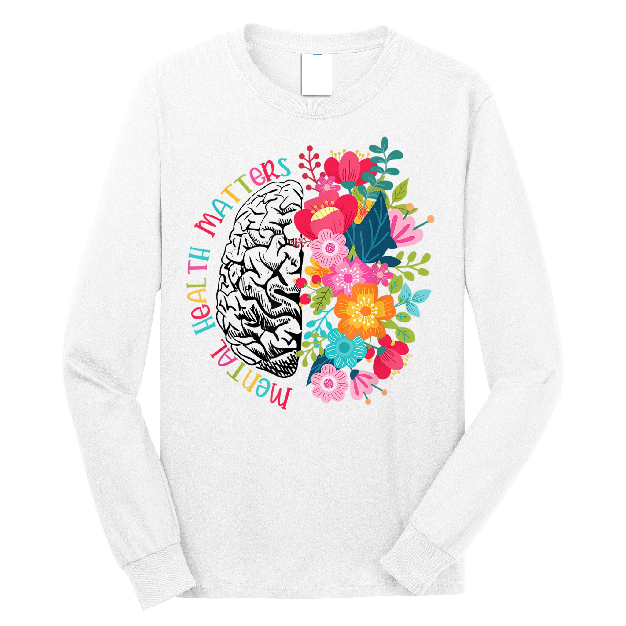 Mental Health Matters Plant Lovers Gardening Long Sleeve Shirt