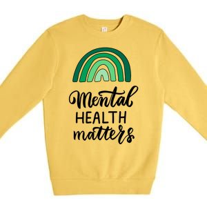 Mental Health Matters Awareness Month Rainbow Premium Crewneck Sweatshirt