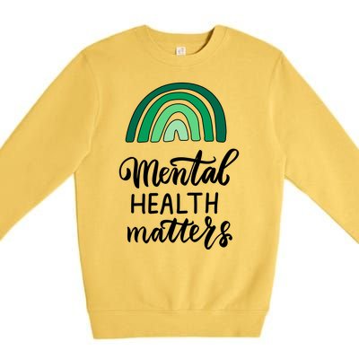 Mental Health Matters Awareness Month Rainbow Premium Crewneck Sweatshirt