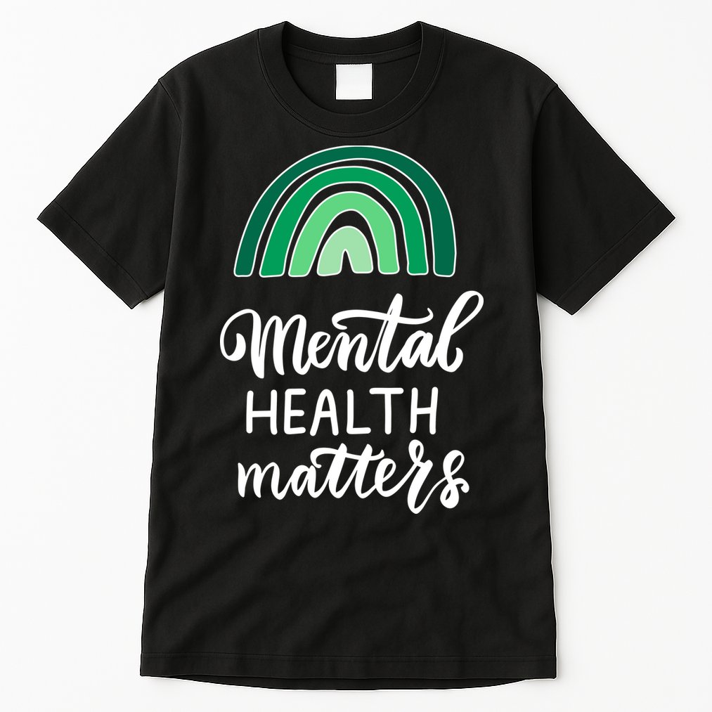 Mental Health Matters Awareness Month Rainbow Tall T-Shirt