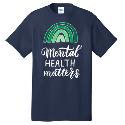 Mental Health Matters Awareness Month Rainbow Tall T-Shirt