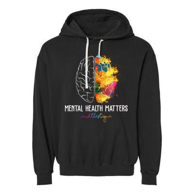 Mental Health Matters End The Stigma Colorful Brain Garment-Dyed Fleece Hoodie