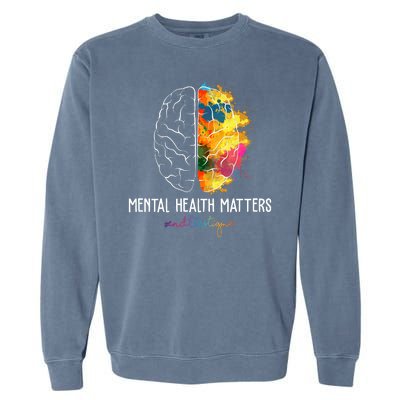 Mental Health Matters End The Stigma Colorful Brain Garment-Dyed Sweatshirt