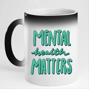 Mental Health Matters Awareness Month 11oz Black Color Changing Mug