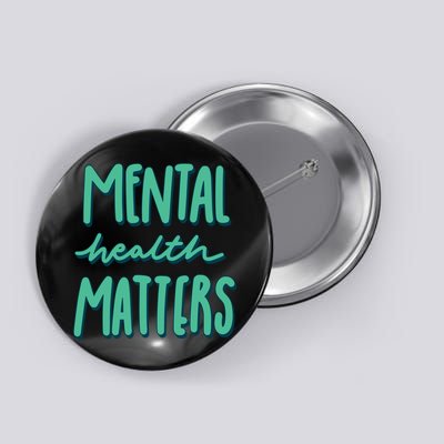 Mental Health Matters Awareness Month Button