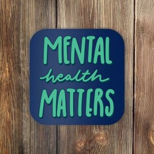 Mental Health Matters Awareness Month Coaster