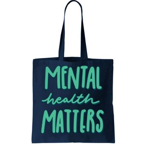 Mental Health Matters Awareness Month Tote Bag