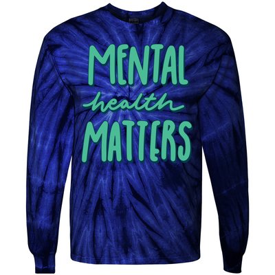 Mental Health Matters Awareness Month Tie-Dye Long Sleeve Shirt