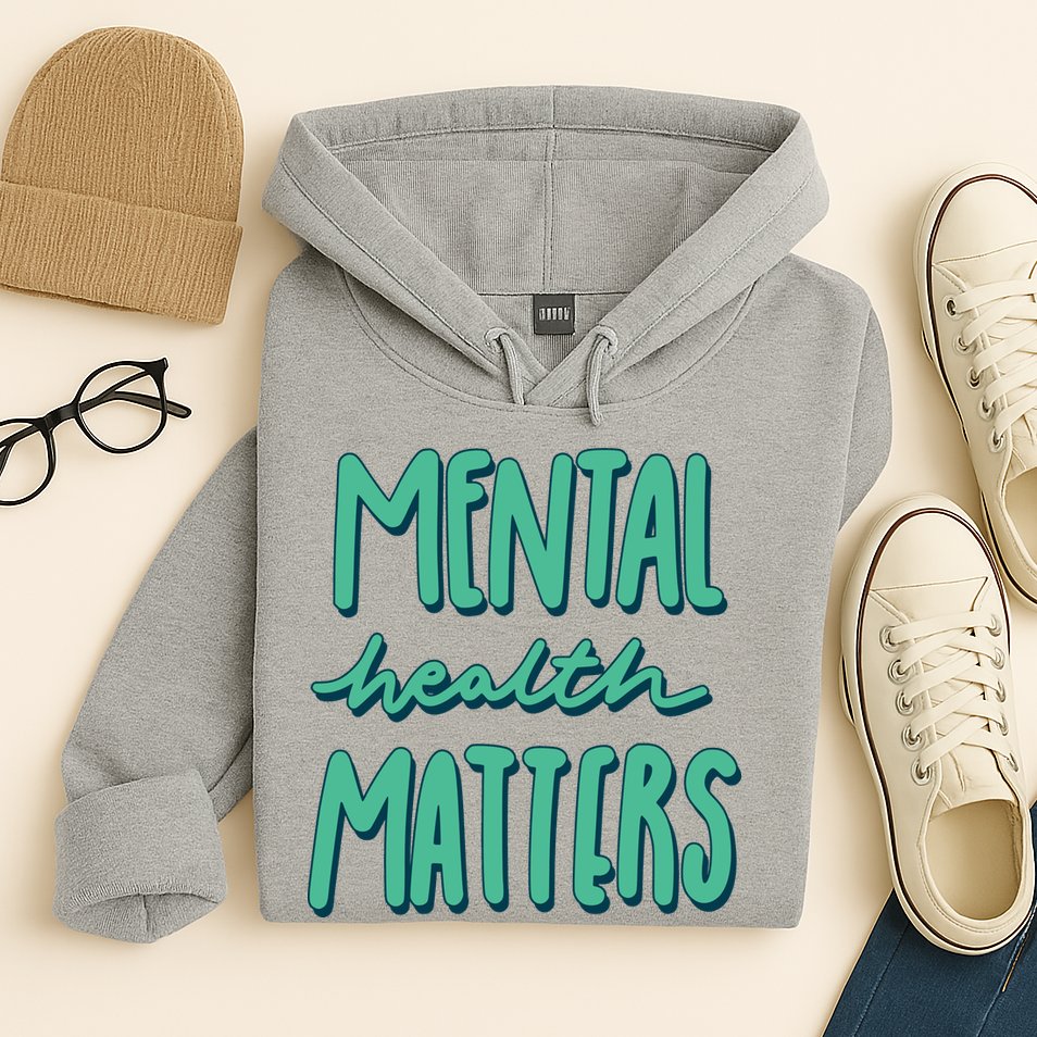 Mental Health Matters Awareness Month Hoodie