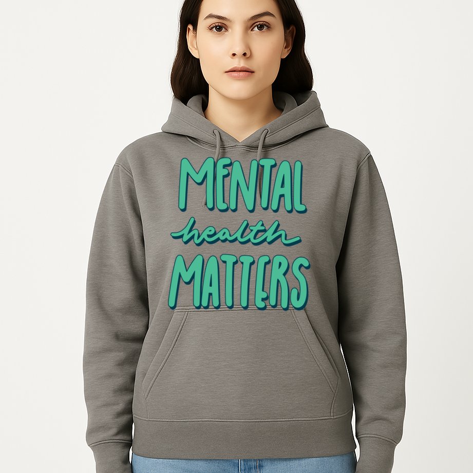 Mental Health Matters Awareness Month Hoodie