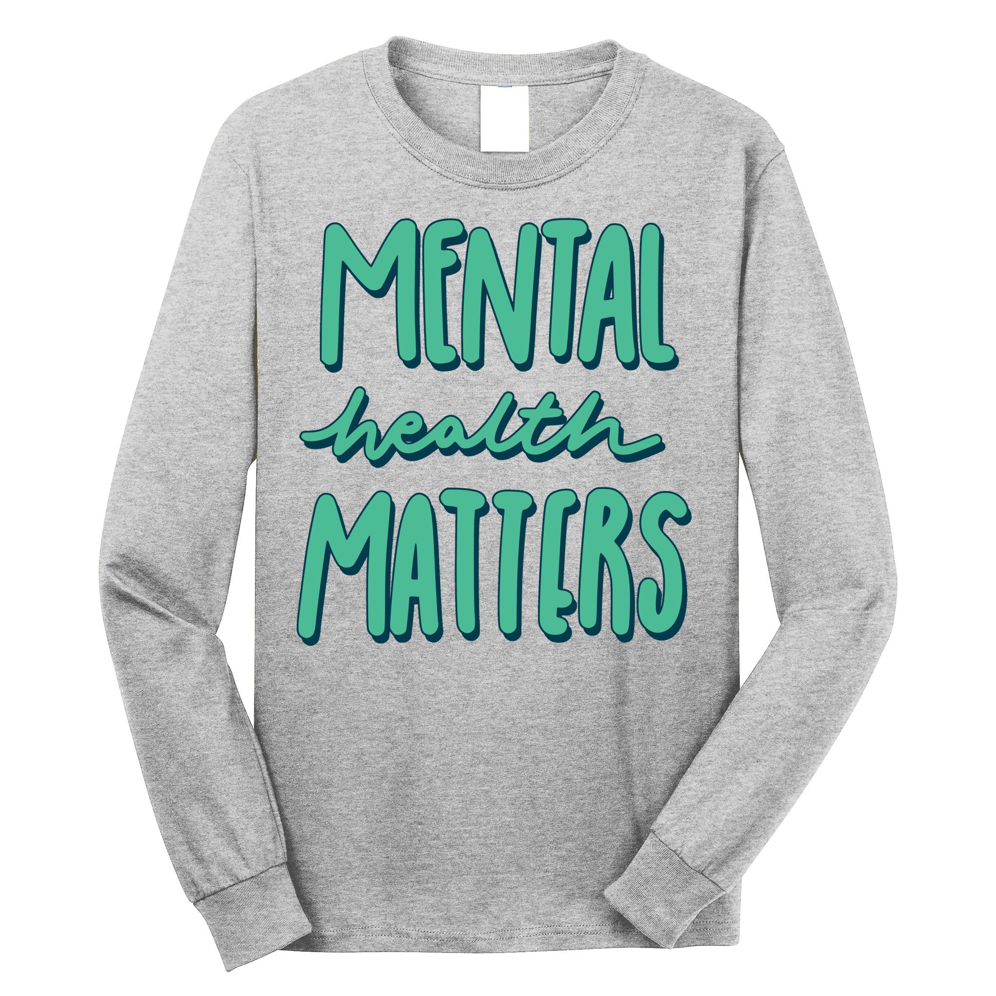 Mental Health Matters Awareness Month Long Sleeve Shirt
