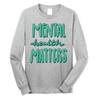 Mental Health Matters Awareness Month Long Sleeve Shirt