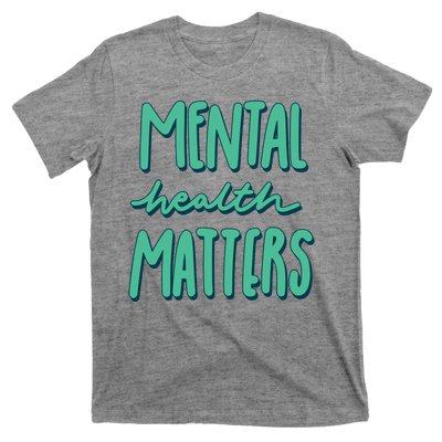 Mental Health Matters Awareness Month T-Shirt