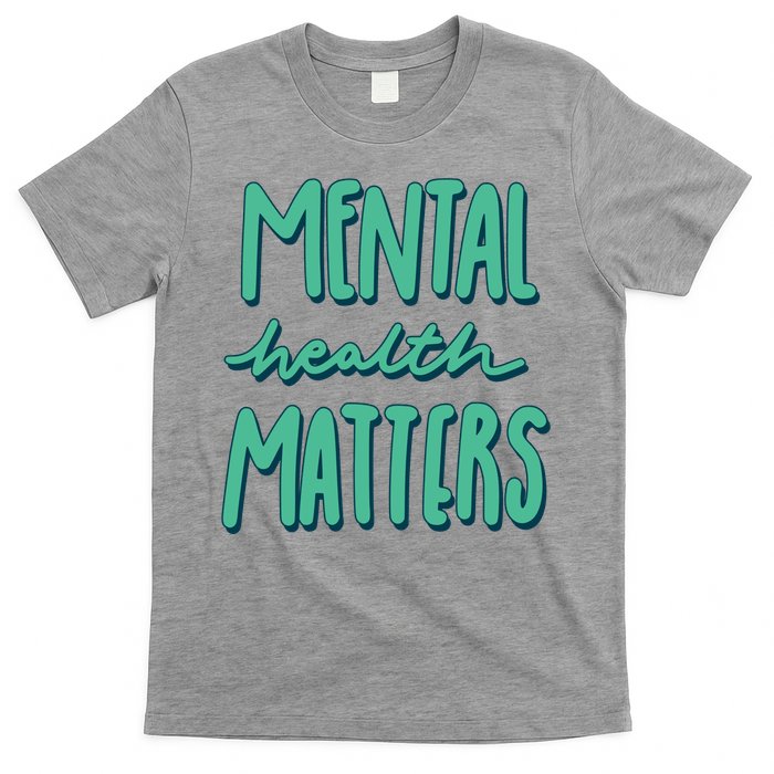 Mental Health Matters Awareness Month T-Shirt