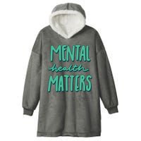 Mental Health Matters Awareness Month Hooded Wearable Blanket