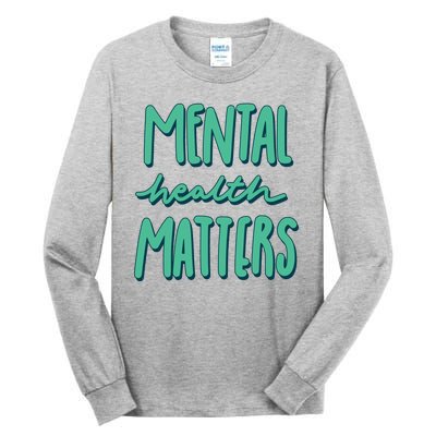 Mental Health Matters Awareness Month Tall Long Sleeve T-Shirt