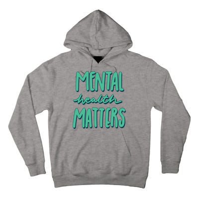 Mental Health Matters Awareness Month Tall Hoodie