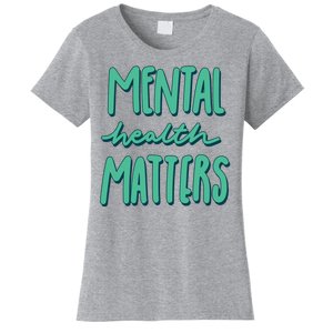 Mental Health Matters Awareness Month Women's T-Shirt