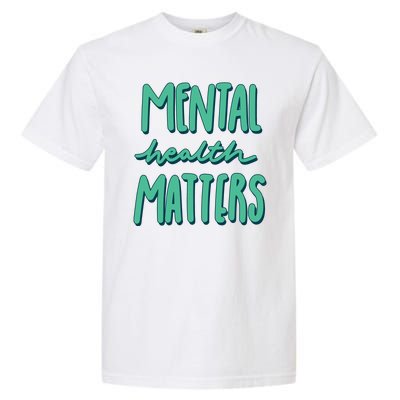 Mental Health Matters Awareness Month Garment-Dyed Heavyweight T-Shirt