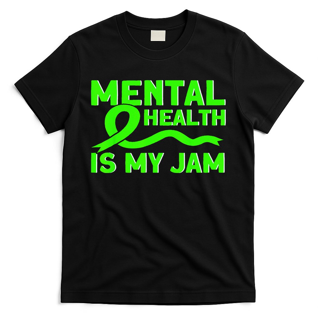 Mental Health My Jam Mental Health Awareness T-Shirt