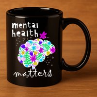 Mental Health Matters Flowers Brain Awareness Month 11oz C Handle Ceramic Mug
