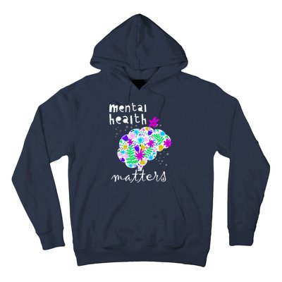 Mental Health Matters Flowers Brain Awareness Month Hoodie