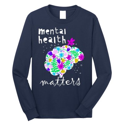 Mental Health Matters Flowers Brain Awareness Month Long Sleeve Shirt