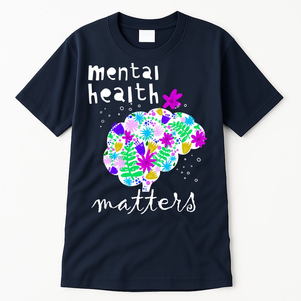 Mental Health Matters Flowers Brain Awareness Month Tall T-Shirt